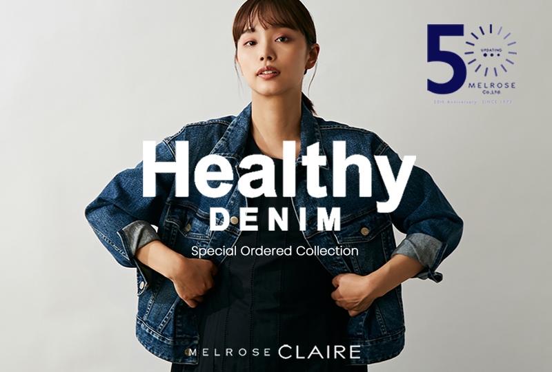 Healthy DENIM×メルローズ社50周年