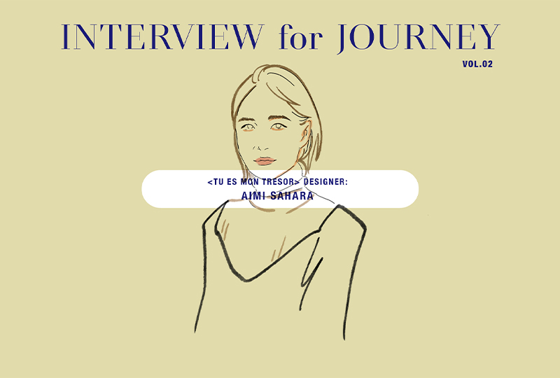 25th WEB MAGAZINE「INTERVIEW for JOURNEY VOL.02」