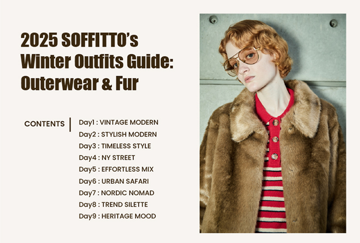 【SOFFITTO】2025 Winter Outfit Guide: Outerwear & Fur