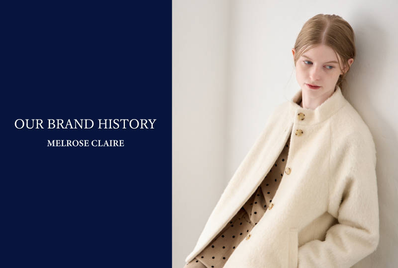 【OUR BRAND STORY】MELROSE CLAIRE