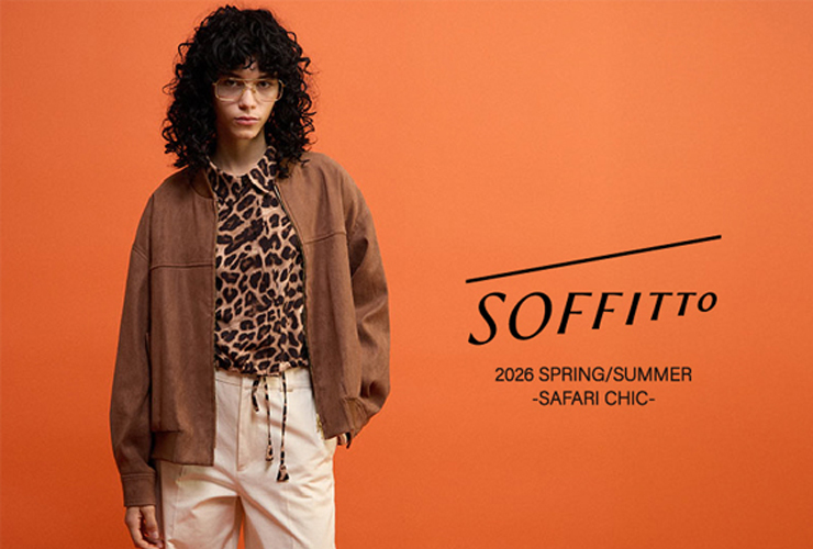 【SOFFITTO】2026 SPRING LOOK