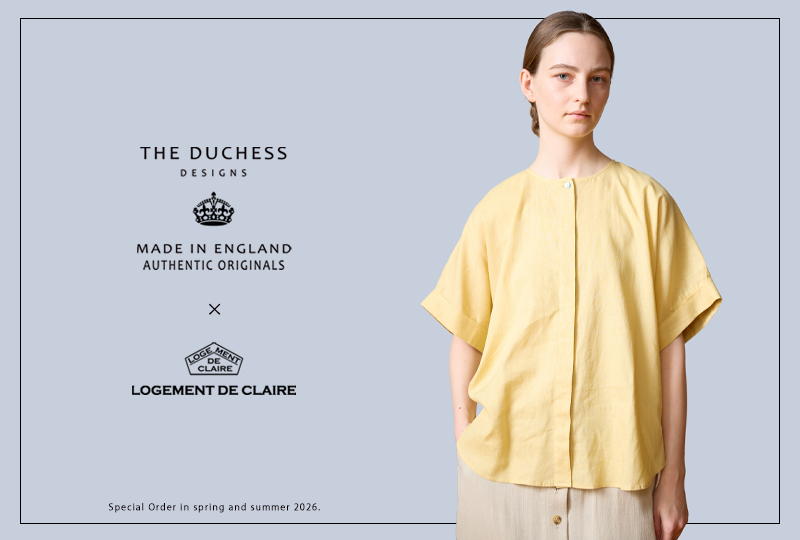 The Duchess Designs × LOGEMENT DE CLAIRE 別注シャツシリーズ