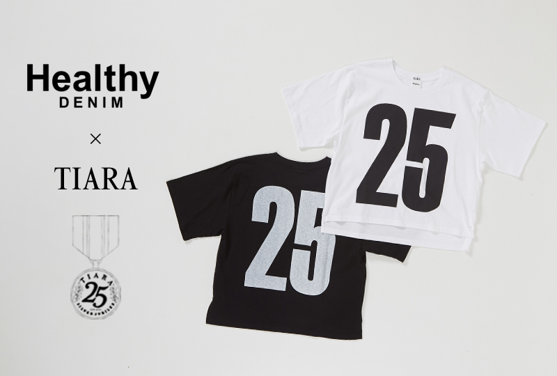 25周年限定！Healthy Denim × TIARA別注アイテムの先行予約がスタート