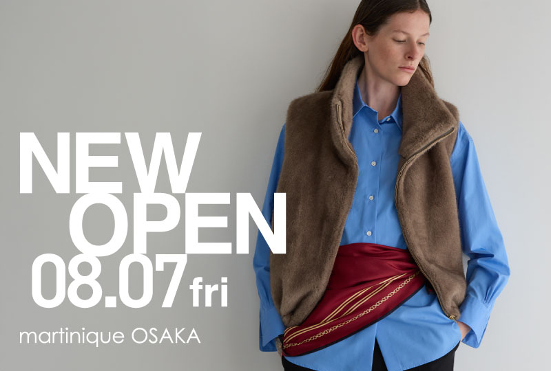 martinique OSAKA 08.07 fri NEW OPEN
