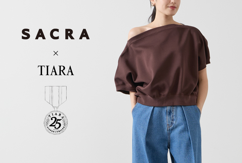 25周年限定！SACRA × TIARA別注アイテムが発売