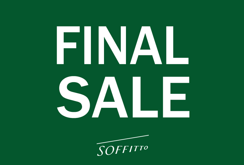 FINAL SALE スタート！【SOFFITTO】